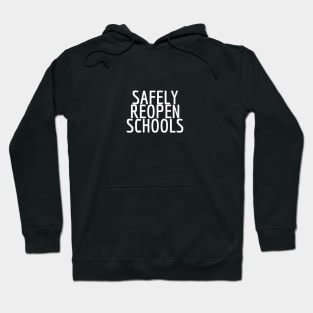 #SafelyReopenSchools Safely Reopen Schools Hoodie